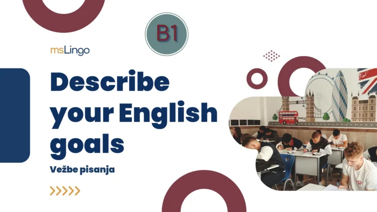 Vežbe pisanja B1 - Describe your english goals