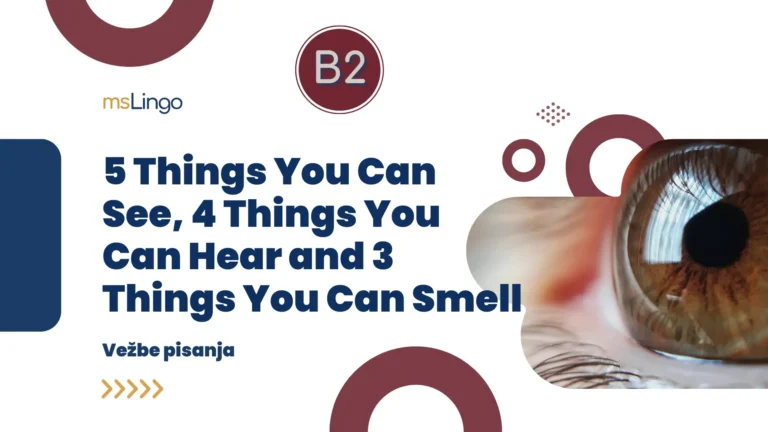 Vežbe pisanja B2 - Five Things You Can See, Four Things You Can Hear and Three Things You Can Smell