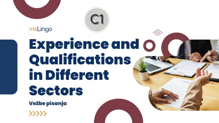 Vežbe pisanja C1 - Experience and Qualifications in Different Sectors